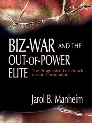 Cover of the book Biz-War and the Out-of-Power Elite by Jeff Kenner