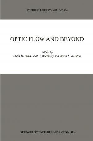 Cover of the book Optic Flow and Beyond by C. Dekker, G. Asaert, W. Nijenhuis, P. Van Peteghem, D. J. Roorda, C. R. Emery, K. W. Swart, K. Van Der Pols