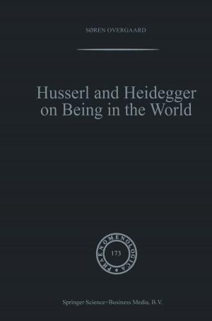 Cover of the book Husserl and Heidegger on Being in the World by Pierre Mallia