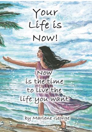 Cover of the book Your Life Is Now by Betty Duncan-Goetz