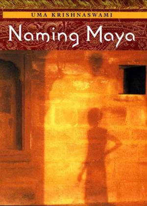Cover of the book Naming Maya by Kelly DiPucchio