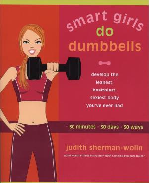 Cover of the book Smart Girls Do Dumbbells by Susan Wittig Albert