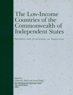 Cover of The Low-Income Countries of the Commonwealth of Independent States: Progress and Challenges in Transition