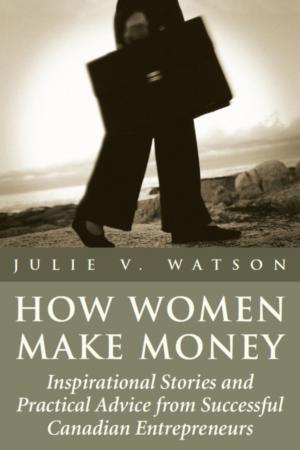 Cover of the book How Women Make Money by J. Patrick Boyer