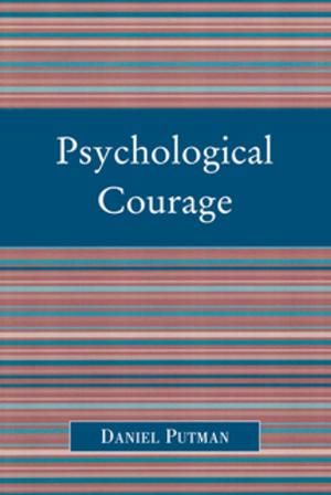 Cover of the book Psychological Courage by Kathy R. Fox, Chelsey Bahlmann, Joy Foster Hughes, Melissa Milstead