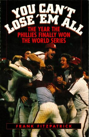 Cover of the book You Can't Lose 'Em All by Ronald W. Doerfler