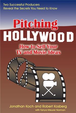 Cover of the book Pitching Hollywood by Rick Wiebe