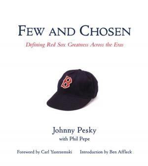 Cover of the book Few and Chosen Red Sox by Steve Hickoff