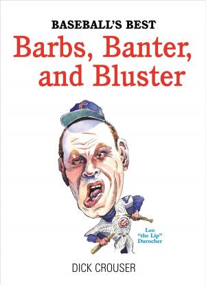 Cover of the book Baseball's Best Barbs, Banter, and Bluster by Doug Feldmann