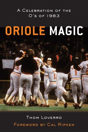 Cover of the book Oriole Magic by Randy Burgess, Carl Baldassarre