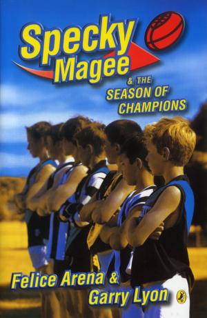 Cover of the book Specky Magee & the Season of Champions by Michael Grose