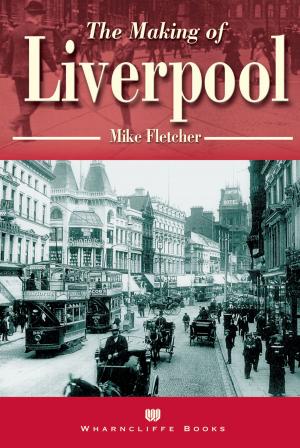 Cover of the book Making of Liverpool by David Hey