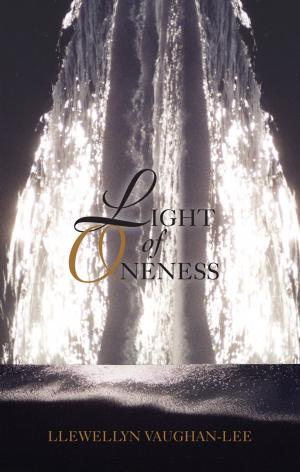 Cover of the book Light of Oneness by Llewellyn Vaughan-Lee