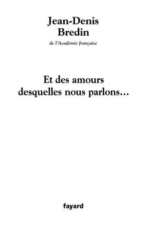 Cover of the book Et des amours desquelles nous parlons... by Huw M A Evans, Chris Donald
