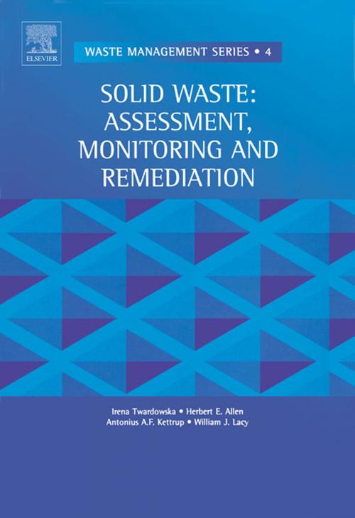 Cover of the book Solid Waste: Assessment, Monitoring and Remediation by I. Twardowska, H.E. Allen, A.F. Kettrup, W.J. Lacy, Elsevier Science