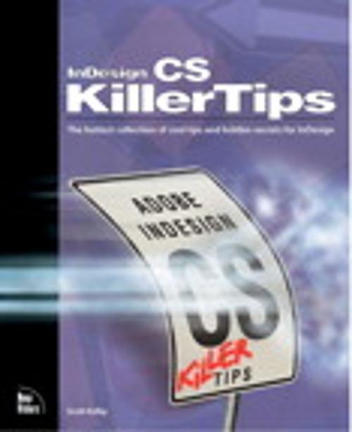 Cover of the book InDesign CS Killer Tips by Scott Kelby, Terry White, Pearson Education