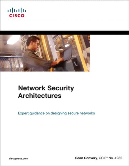 Cover of the book Network Security Architectures by Sean Convery, Pearson Education