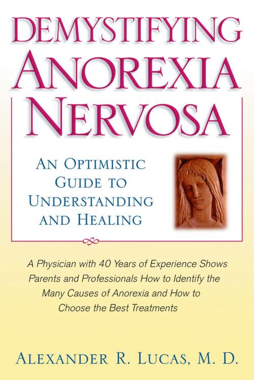 Cover of the book Demystifying Anorexia Nervosa by Alexander R. Lucas, M.D., Oxford University Press