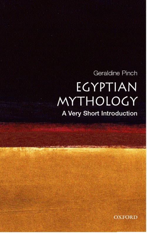 Cover of the book Egyptian Myth: A Very Short Introduction by Geraldine Pinch, OUP Oxford