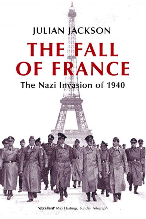 Cover of the book The Fall of France:The Nazi Invasion of 1940 by Julian Jackson, OUP Oxford