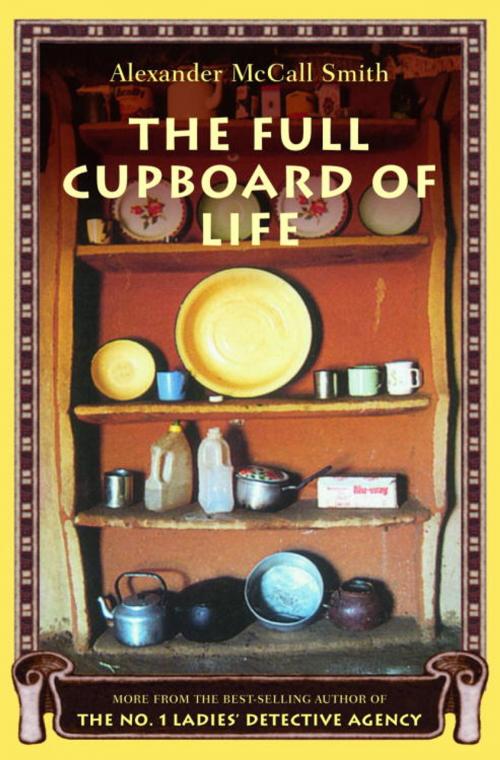 Cover of the book The Full Cupboard of Life by Alexander McCall Smith, Knopf Doubleday Publishing Group