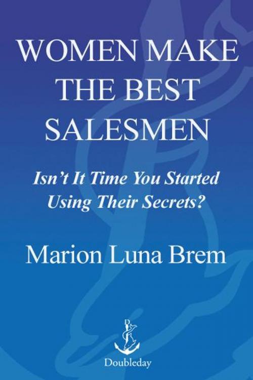 Cover of the book Women Make the Best Salesmen by Marion Luna Brem, The Crown Publishing Group