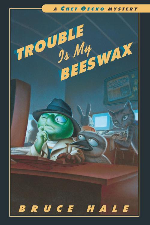 Cover of the book Trouble Is My Beeswax by Bruce Hale, HMH Books
