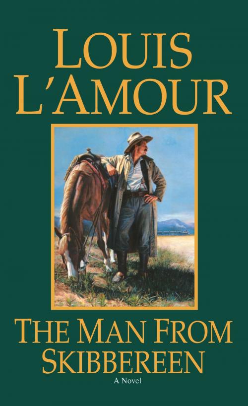 Cover of the book The Man from Skibbereen by Louis L'Amour, Random House Publishing Group