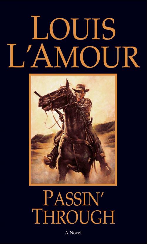 Cover of the book Passin' Through by Louis L'Amour, Random House Publishing Group