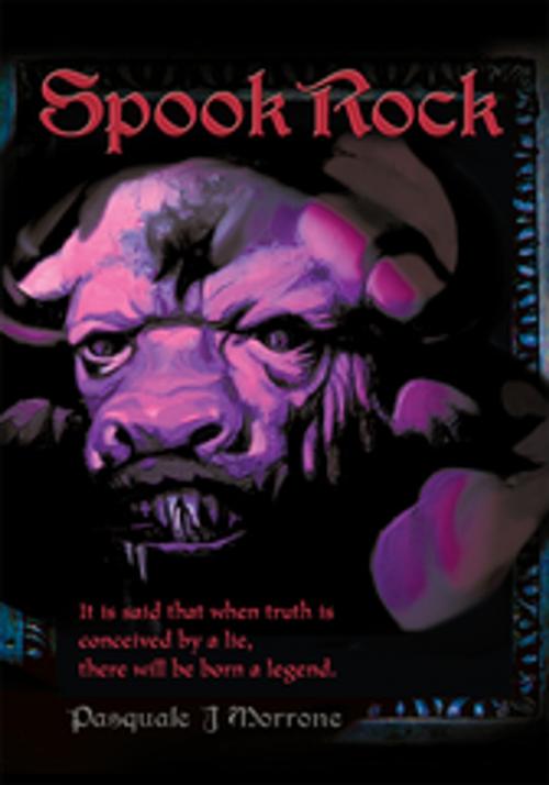 Cover of the book Spook Rock by Pasquale J Morrone, iUniverse