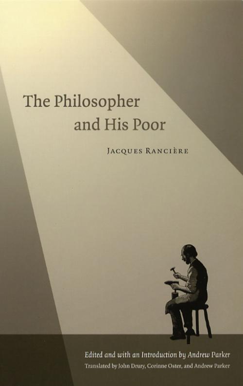 Cover of the book The Philosopher and His Poor by Jacques Rancière, Duke University Press