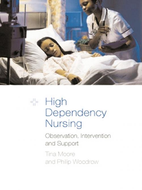 Cover of the book High Dependency Nursing Care by Tina Moore, Philip Woodrow, Taylor and Francis