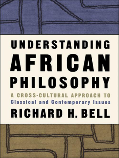 Cover of the book Understanding African Philosophy by Richard H. Bell, Taylor and Francis