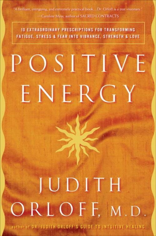 Cover of the book Positive Energy by Judith Orloff, Potter/Ten Speed/Harmony/Rodale