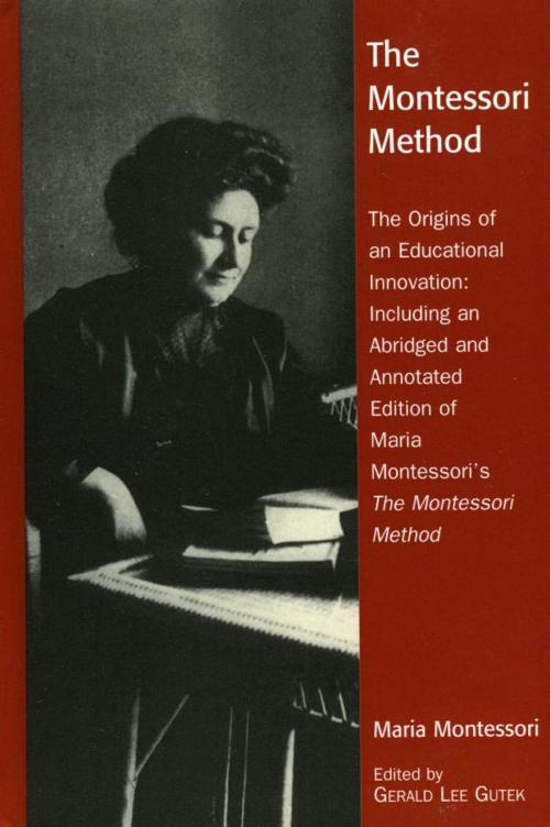 Cover of the book The Montessori Method by Gerald Lee Gutek, Rowman & Littlefield Publishers