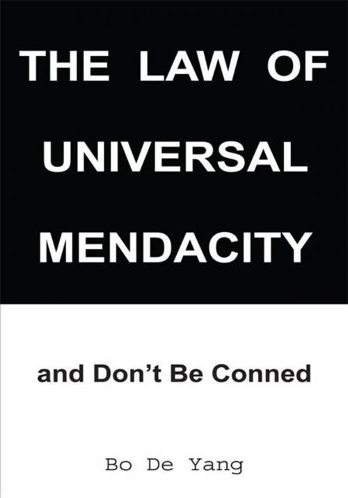 Cover of the book The Law of Universal Mendacity by Bo De Yang, AuthorHouse