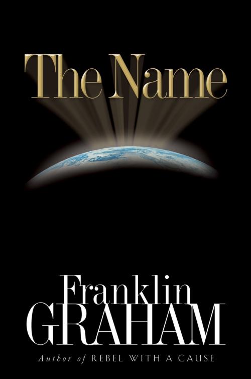 Cover of the book The Name by Franklin Graham, Thomas Nelson