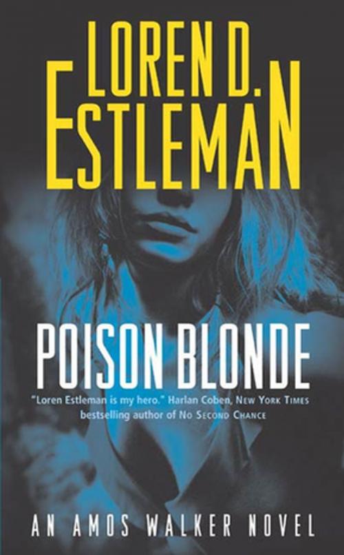 Cover of the book Poison Blonde by Loren D. Estleman, Tom Doherty Associates