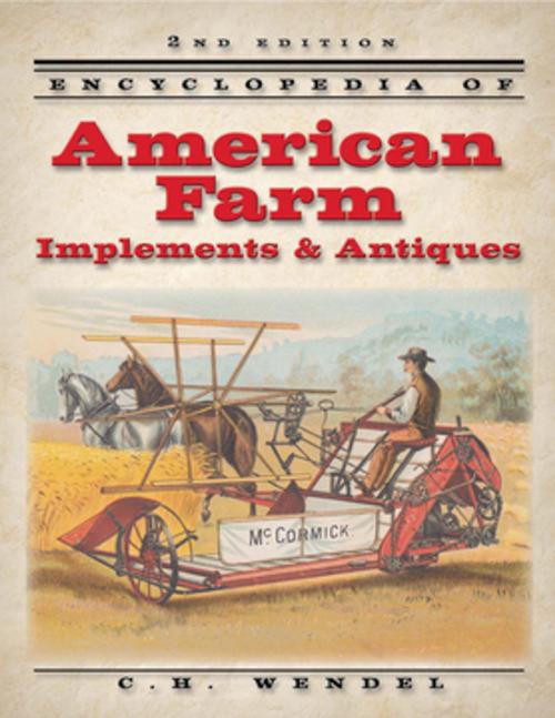 Cover of the book Encyclopedia of American Farm Implements & Antiques by C H Wendel, F+W Media
