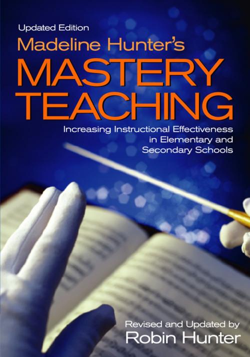 Cover of the book Madeline Hunter's Mastery Teaching by Mr. Robin Hunter, SAGE Publications