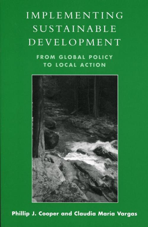 Cover of the book Implementing Sustainable Development by Phillip J. Cooper, Claudia Maria Vargas, Rowman & Littlefield Publishers