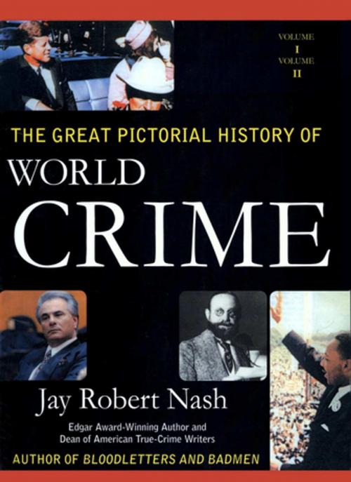 Cover of the book The Great Pictorial History of World Crime by Jay Robert Nash, Scarecrow Press