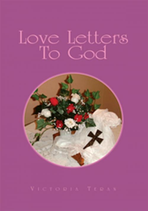 Cover of the book Love Letters to God by Victoria Teran, Xlibris US