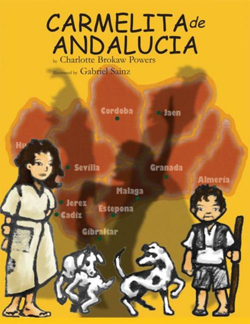 Cover of the book Carmelita De Andalucia by Charlotte Brokaw Powers, Xlibris US