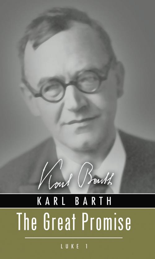 Cover of the book The Great Promise: Luke 1 by Karl Barth, Wipf and Stock Publishers