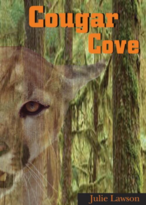 Cover of the book Cougar Cove by Julie Lawson, Orca Book Publishers