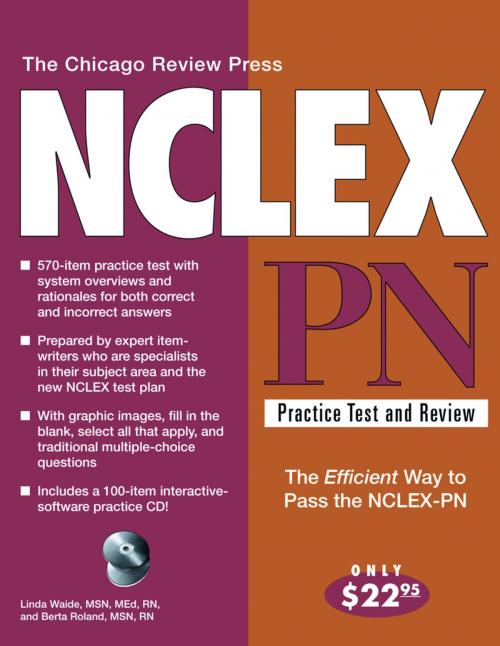 Cover of the book Chicago Review Press NCLEX-PN Practice Test and Review by Linda Waide, MSN, MEd, RN, Berta Roland, MSN, RN, Chicago Review Press