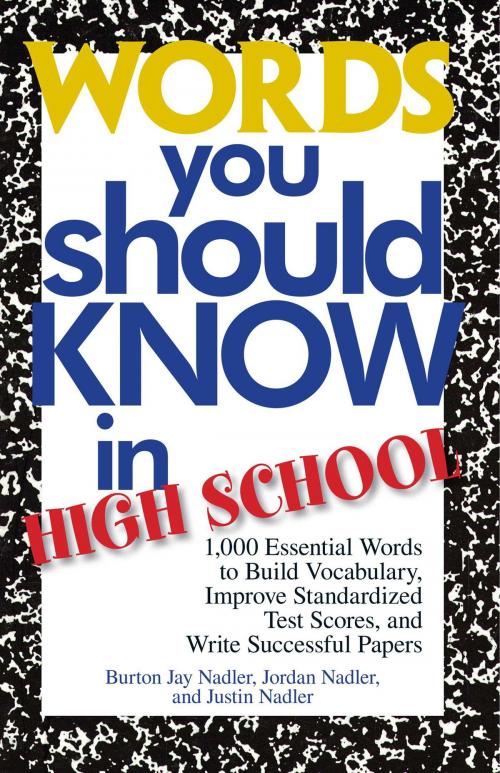Cover of the book Words You Should Know In High School by Burton Jay Nadler, Jordan Nadler, Justin Nadler, Adams Media