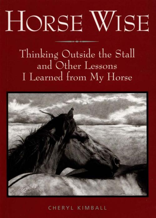 Cover of the book Horse Wise by Kimball, Cheryl, Red Wheel Weiser