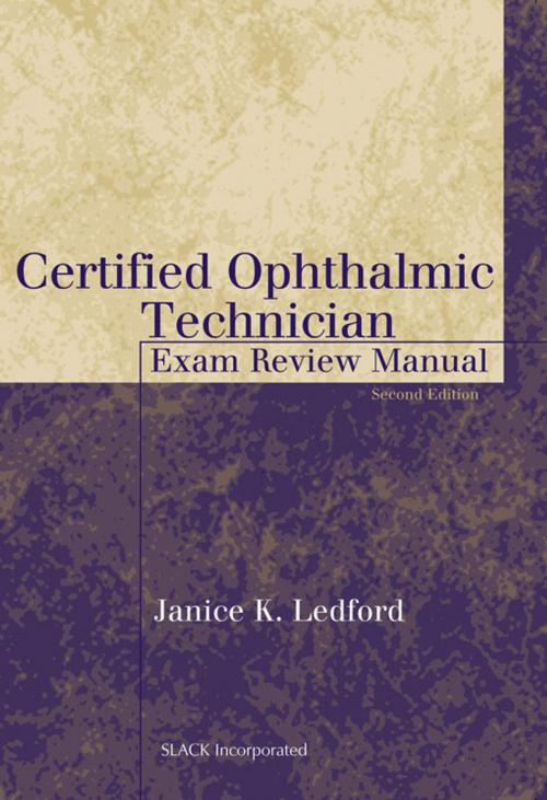 Cover of the book Certified Ophthalmic Technician Exam Review Manual, Second Edition by , SLACK Incorporated